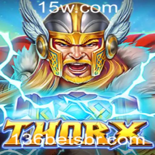 Explorando ThorX: O Fascinante Mundo das Apostas em 136 Bet
